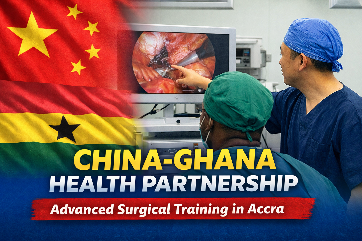China–Ghana Health Partnership Introduces Advanced Surgical Training in Accra