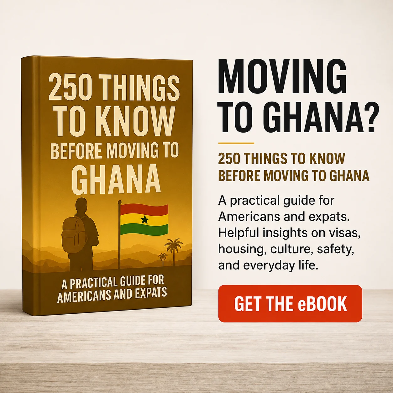 250 Things to Know Before Moving to Ghana eBook guide for Americans, expats, and people relocating to Ghana